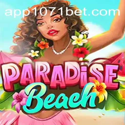 Descubra o Novo Mundo de ParadiseBeach com 1071BET